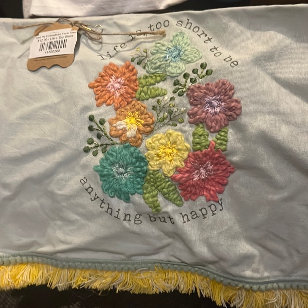 Life’s too short Mud Pie Embroidered Floral Towel